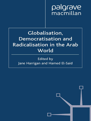 cover image of Globalisation, Democratisation and Radicalisation in the Arab World